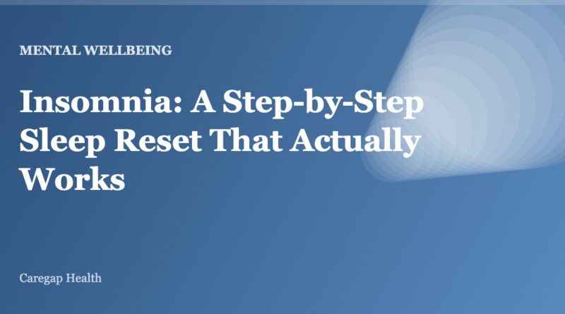 Insomnia: A Step-by-Step Sleep Reset That Actually Works